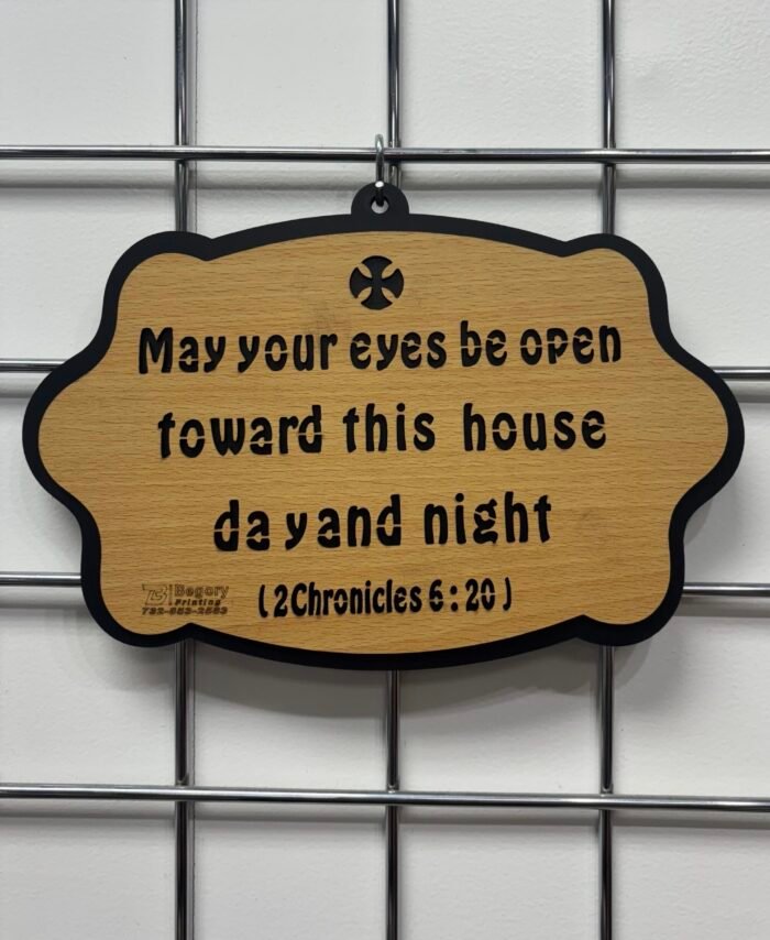 Decorative Verse - "May Your Eyes Be Open Toward This House Day And Night"